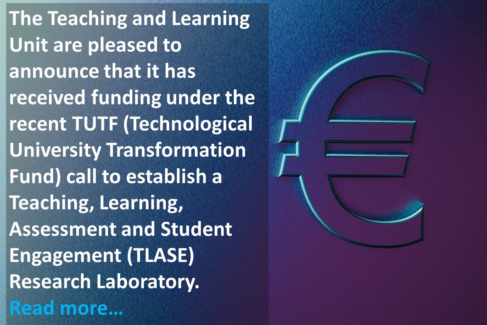 The Teaching and Learning Unit are please to announce that it received funding under the recent TUTF (Technological University Transformationn Fund) call to establish a Teaching, Learning, Assessment and Student Engagement (TLASE) Research Laboratory. teaching-learning-assessment-and-student-engagement-research-laboratory