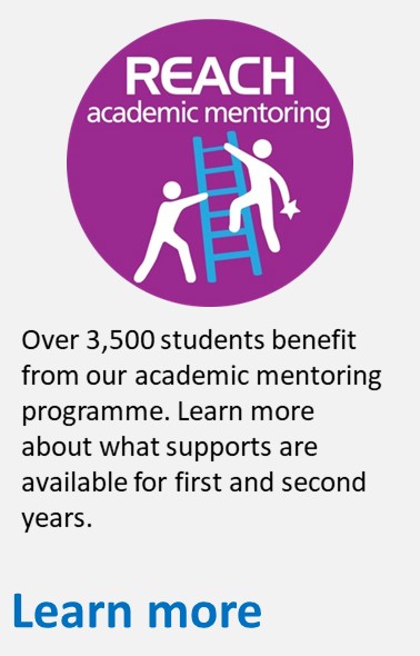 Over 3500 studetns benefit from our academic mentoring programme. Learn more about what suppoorts are available for first and second years. Learn more. https://studentengagement.cit.ie/about-reach